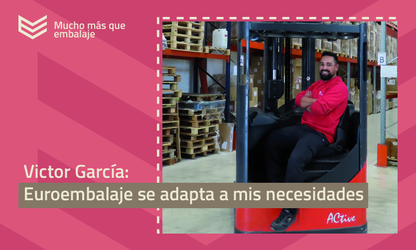 Victor García: Euroembalaje se adapta a mis necesidades